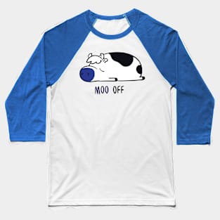 Moo Off Baseball T-Shirt